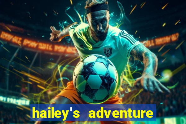 hailey's adventure mod unlimited money